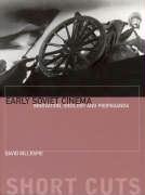 Early Soviet Cinema- Innovation, Ideology and Propaganda (Short Cuts) (9781903364048) by Gillespie, David