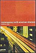 9781903364109: The Wallflower Critical Guide to Contemporary North American Directors (1st edition)
