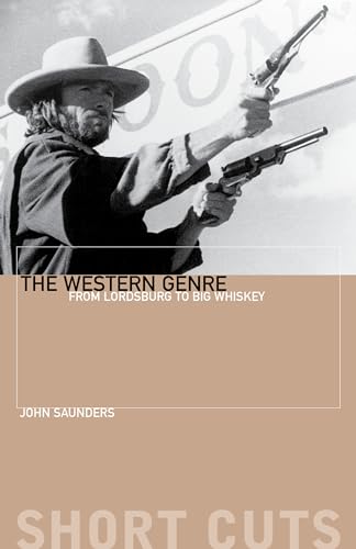 Beispielbild fr The Western Genre: From Lordsburg to Big Whiskey (Short Cuts) zum Verkauf von SecondSale