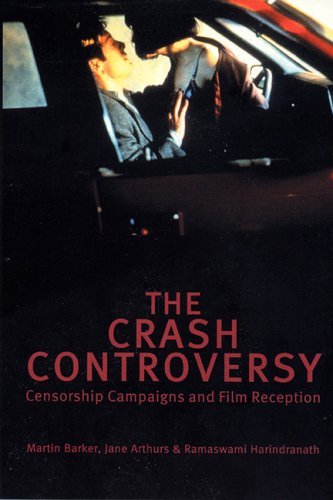 Stock image for The Crash Controversy: Censorship Campaigns and Film Reception for sale by ThriftBooks-Atlanta