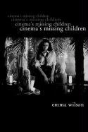 Imagen de archivo de Cinema's Missing Children a la venta por Blackwell's