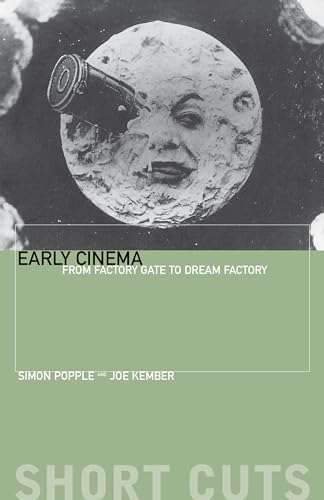 Stock image for Early Cinema: From Factory Gate to Dream Factory for sale by ThriftBooks-Dallas