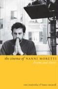 Stock image for The Cinema of Nanni Moretti : Dreams and Diaries (Directors' Cuts) for sale by Midtown Scholar Bookstore