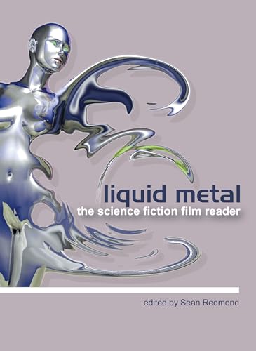 Beispielbild fr Liquid Metal: The Science Fiction Film Reader zum Verkauf von ThriftBooks-Atlanta