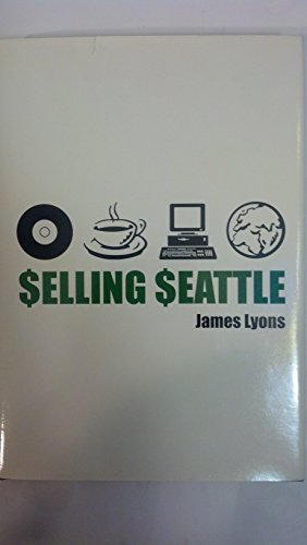 Beispielbild fr Selling Seattle: Representing Contemporary Urban America zum Verkauf von SecondSale