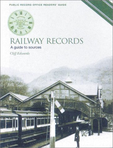 Stock image for Railway Records: A Guide to Sources (Public Record Office Readers Guide) for sale by J. and S. Daft