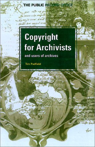 9781903365137: Copyright for Archivists and Users of Archives