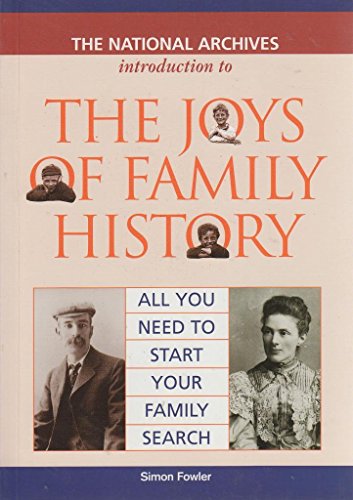 Stock image for The Joys of Family History: All You Need to Start Your Family Search (Introduction to) for sale by Reuseabook