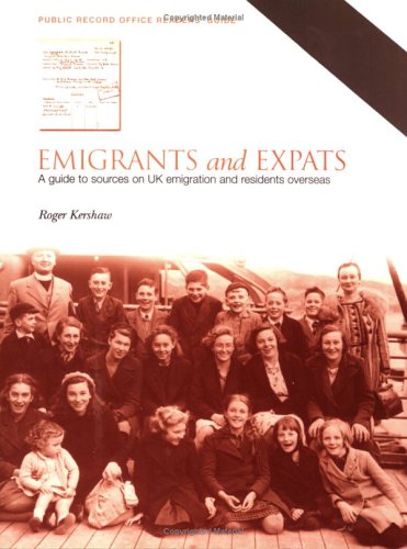 Beispielbild fr Emigrants and Expats: A Guide to Sources on UK Emigration and Residents Overseas: No 20 (Public Record Office Readers Guide) zum Verkauf von WorldofBooks