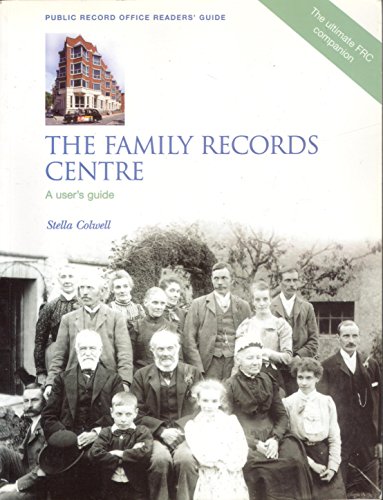 Stock image for The Family Records Centre: A User's Guide: no. 17 (Public Record Office Readers Guide) for sale by WorldofBooks