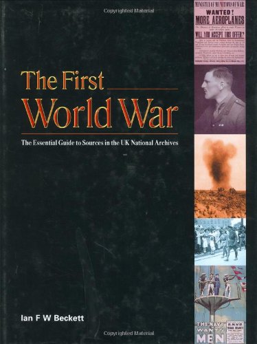 Imagen de archivo de The First World War: The Essential Guide to Sources in the National Archives a la venta por HPB-Red