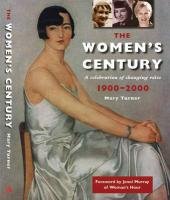 The Women's Century - a celebration of changing roles 1900-2000