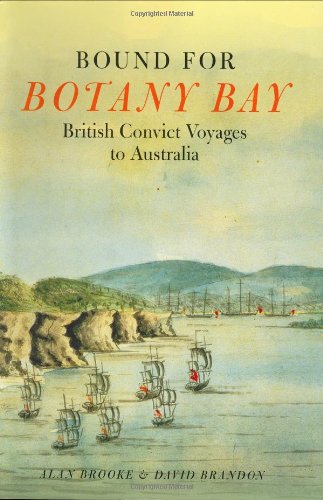 Beispielbild fr Bound for Botany Bay: British Convict Voyages to Australia zum Verkauf von WorldofBooks
