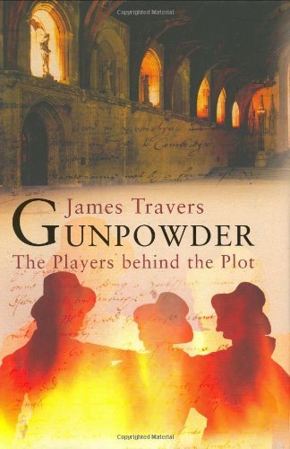 Stock image for Gunpowder: The Players Behind the Plot for sale by Books Do Furnish A Room
