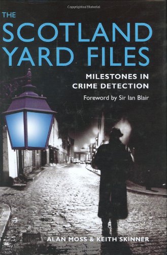 Stock image for The Scotland Yard Files : Milestones in Crime Detection for sale by Better World Books Ltd