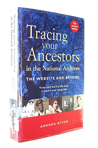 Stock image for Tracing Your Ancestors in the National Archives: The Website and Beyond for sale by WorldofBooks