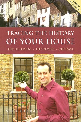 Stock image for Tracing the History of Your House: The Building, the People, the Past for sale by WorldofBooks