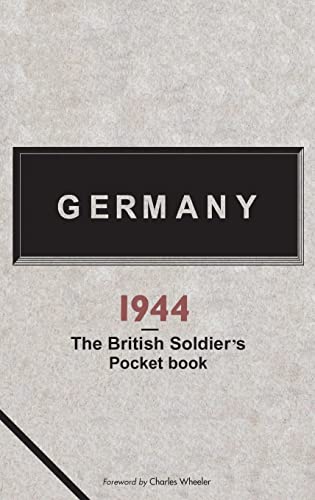 Beispielbild fr Germany 1944: A British Soldier's Pocketbook zum Verkauf von WorldofBooks