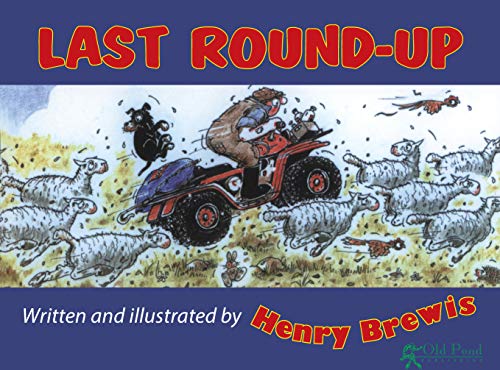 Imagen de archivo de Last Round-Up (Old Pond Books) Henry Brewis's Choice of the Best of His Cartoons, Selected from 25 Years of Work a la venta por HPB-Ruby