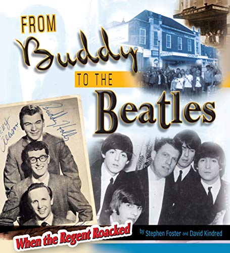 From Buddy to the Beatles: When the Regent Rocked (Old Pond Books) (9781903366653) by Stephen Foster; David Kindred