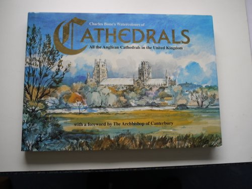 Imagen de archivo de Cathedrals: Watercolours of All the Anglican Cathedrals in the United Kingdom a la venta por Tilly's Bookshop