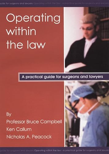 Imagen de archivo de Operating within the law: A practical guide for surgeons and lawyers a la venta por Ebooksweb