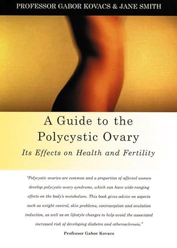 Stock image for A Guide to the Polycystic Ovary: Its Effects on Health and Fertility for sale by Ebooksweb