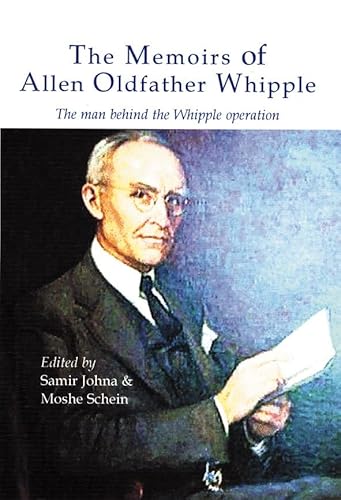 Imagen de archivo de The Memoirs of Allen Oldfather Whipple: The Man Behind the Whipple Operation a la venta por HPB-Red