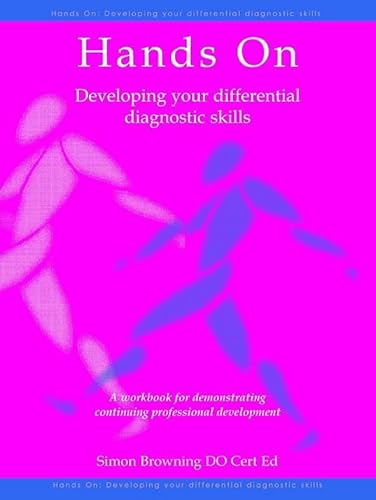 Beispielbild fr Hands On: Developing Your Differential Diagnostic Skills: A workbook for demonstrating continuing professional development zum Verkauf von WorldofBooks