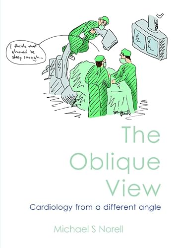 Imagen de archivo de The Oblique View: Cardiology from a Different Angle a la venta por WorldofBooks