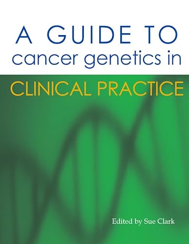 Beispielbild fr A Guide to Cancer Genetics in Clinical Practice zum Verkauf von Better World Books