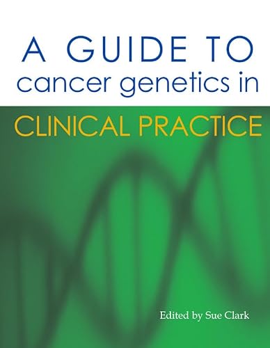 9781903378540: A Guide to Cancer Genetics in Clinical Practice