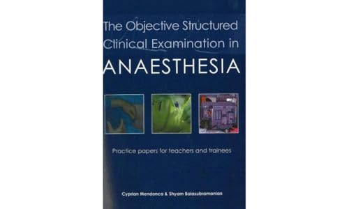 9781903378564: The Objective Structured Clinical Examination in Anaesthesia: Practice papers for teachers and trainees