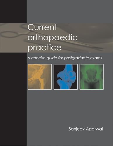 Stock image for Current Orthopaedic Practice : A Concise Guide for Postgraduate Exams for sale by Better World Books Ltd