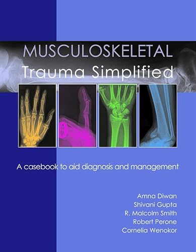 Beispielbild fr Musculoskeletal Trauma Simplified: A Casebook to Aid Diagnosis and Management: A casebook to aid diagnosis & management zum Verkauf von WorldofBooks