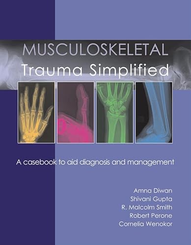 Stock image for Musculoskeletal Trauma Simplified : A Casebook to Aid Diagnosis and Management for sale by Better World Books