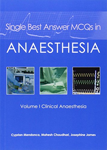 Stock image for Single Best Answer MCQs in Anaesthesia 1 Volume I Clinical Anaesthesia for sale by PBShop.store US