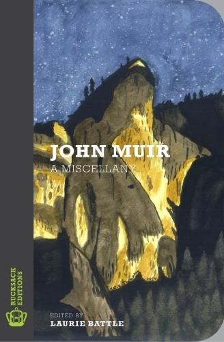Stock image for John Muir: A Miscellany (Rucksack Editions) for sale by AwesomeBooks