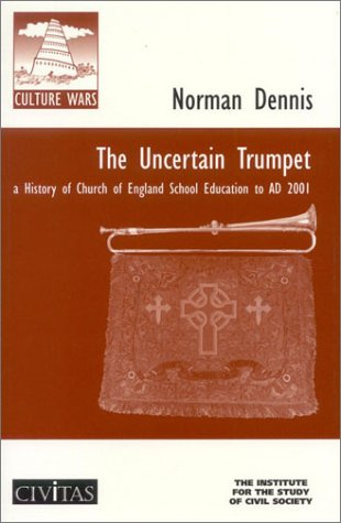 9781903386132: The Uncertain Trumpet: A History of Church of England School Education to Ad 2001 (Culture Wars)