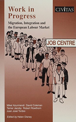 Stock image for Work in Progress: Migration, Integration and the European Labour Market for sale by Goldstone Books