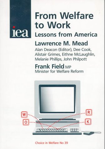 Stock image for From Welfare to Work: Lessons from America (Choice in Welfare) for sale by Phatpocket Limited