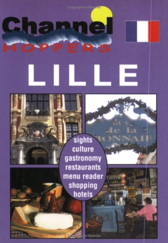 Stock image for Channel Hoppers Guide to Lille for sale by WorldofBooks