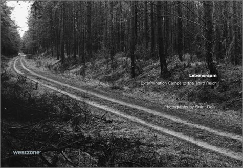 Lebensraum: Extermination Camps of the Third Reich