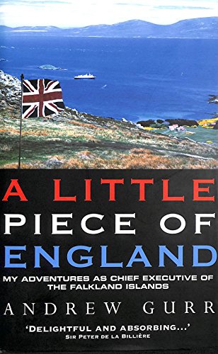 9781903402375: A Little Piece of England: My Adventures as Chief Executive of the Fallkland Islands