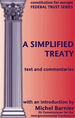Stock image for A Simplified Treaty for the European Union: Text and Commentaries (Constitution for Europe S.): No. 2 for sale by Reuseabook