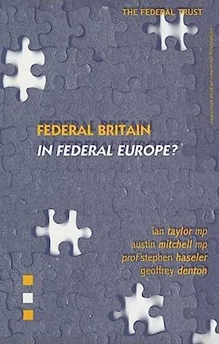 Stock image for Federal Britain in Federal Europe? for sale by ThriftBooks-Atlanta