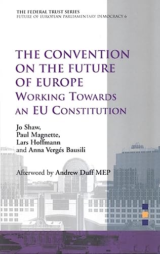 Stock image for The Convention on the Future of Europe : Working Towards an EU Constitution for sale by Better World Books Ltd