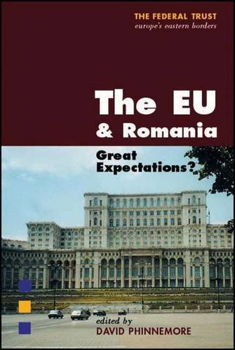 Imagen de archivo de The EU and Romania: Accession and Beyond (The Federal Trust) a la venta por Orbiting Books