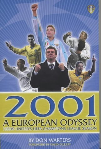 Stock image for 2001 a European Odyssey: Leeds United's Champions League Season Waters, Don for sale by Re-Read Ltd