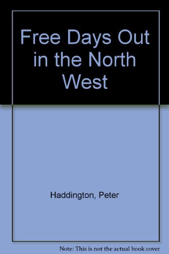 Stock image for Free Days Out in the North West for sale by WorldofBooks